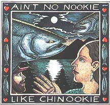 THERE'S NO NOOKIE LIKE CHINOOKIE